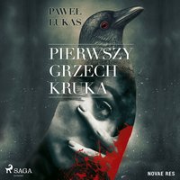 Pierwszy grzech kruka - Pawel Lukas - audiobook