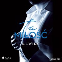 Ta miłość - K.J. Wilk - audiobook