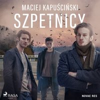 Szpetnicy - Maciej Kapuściński - audiobook