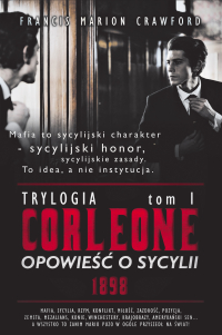 Corleone. Opowieść o Sycylii. Tom 1. 1898 - Francis Marion Crawford - ebook