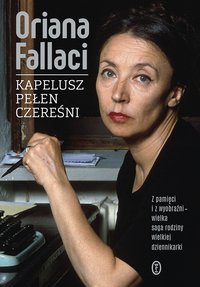 Kapelusz cały w czereśniach - Oriana Fallaci - ebook