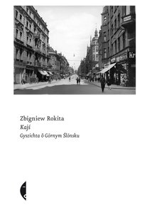 Kajś [edycyjŏ ślōnskŏ] - Zbigniew Rokita - ebook