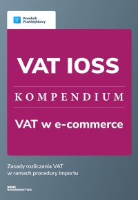 VAT IOSS. Kompendium - Małgorzata Lewandowska 2 - ebook