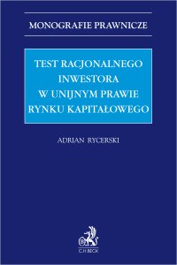 Test racjonalnego inwestora w unijnym prawie rynku kapitałowego - Adrian Rycerski - ebook