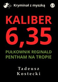 Kaliber 6,35 - Tadeusz Kostecki - ebook