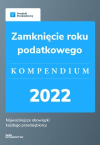 Zamknięcie roku podatkowego. Kompendium 2022 - Małgorzata Lewandowska - ebook