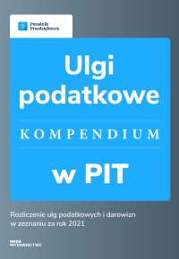 Ulgi podatkowe w PIT. Kompendium - Kinga Jańczak - ebook