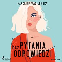 Pytania bez odpowiedzi - Karolina Wasilewska - audiobook