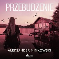 Przebudzenie - Aleksander Minkowski - audiobook