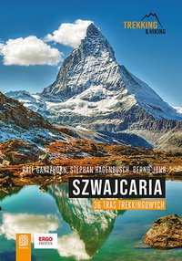 Szwajcaria. 36 tras trekkingowych - Ralf Gantzhorn - ebook