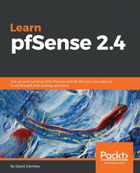 Learn pfSense 2.4 - David Zientara - ebook