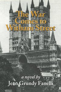 The War Comes to Witham Street - Jean Grundy-Fanelli - ebook