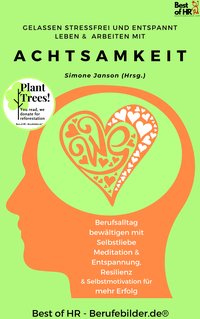 Gelassen Stressfrei & Entspannt Leben & Arbeiten mit Achtsamkeit - Simone Janson - ebook