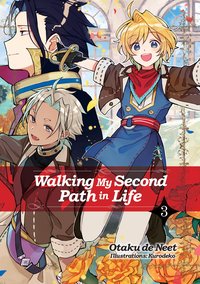 Walking My Second Path in Life: Volume 3 - Otaku de Neet - ebook
