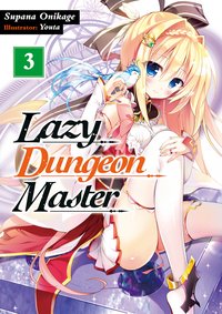 Lazy Dungeon Master: Volume 3 - Supana Onikage - ebook
