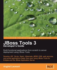 JBoss Tools 3 Developer's Guide - Anghel Leonard - ebook