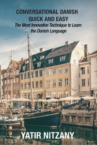 Conversational Danish Quick and Easy - Yatir Nitzany - ebook