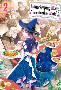 Housekeeping Mage from Another World: Making Your Adventures Feel Like Home! Volume 2 - You Fuguruma - ebook