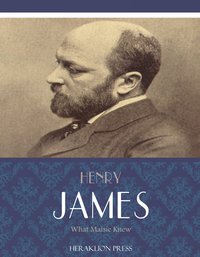 What Maisie Knew - Henry James - ebook