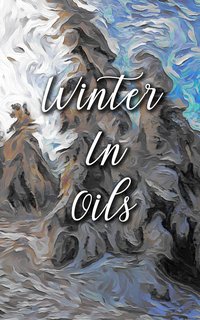 Winter In Oils - Madison Deblanco - ebook