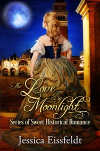 The Love By Moonlight Series - Jessica Eissfeldt - ebook