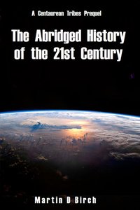 The Abridged History of the 21st Century - Martin D Birch - ebook