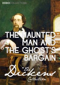 The Haunted Man and the Ghost's Bargain - Charles Dickens - ebook