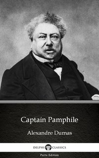 Captain Pamphile by Alexandre Dumas (Illustrated) - Alexandre Dumas - ebook
