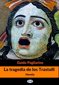 La Tragedia De Los Trastulli - Guido Pagliarino - ebook