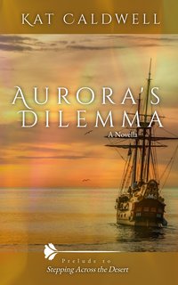 Aurora's Dilemma - Kat Caldwell - ebook