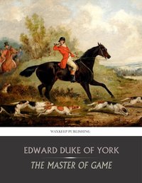 The Master of Game - Edward Duke of York - ebook