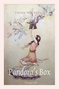 Pandora's Box: A Tragedy in Three Acts - Frank Wedekind - ebook