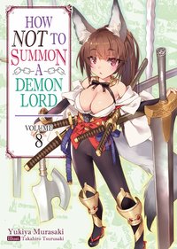 How NOT to Summon a Demon Lord: Volume 8 - Yukiya Murasaki - ebook