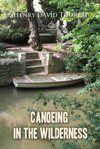 Canoeing in the wilderness - Henry David Thoreau - ebook