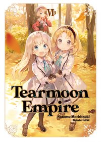 Tearmoon Empire: Volume 6 - Nozomu Mochitsuki - ebook