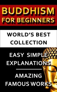 Buddhism For Beginners - World's Best Collection - Asvaghosha Bodhisattva - ebook
