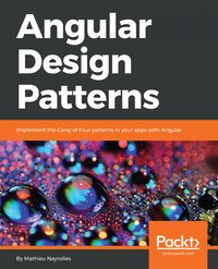 Angular Design Patterns - Mathieu Nayrolles - ebook