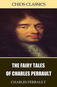 The Fairy Tales of Charles Perrault - Charles Perrault - ebook