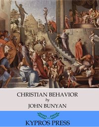 Christian Behavior - John Bunyan - ebook