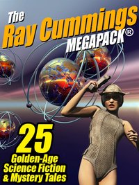 The Ray Cummings MEGAPACK® - Ray Cummings - ebook