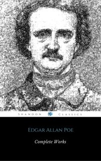 Complete Works Of Edgar Allan Poe - Edgar Allan Poe - ebook