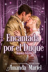 Encantada Por El Duque - Amanda Mariel - ebook