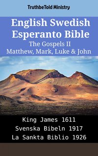 English Swedish Esperanto Bible - The Gospels II - Matthew, Mark, Luke & John - TruthBeTold Ministry - ebook