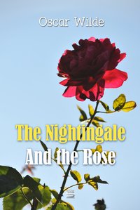 The Nightingale And the Rose - Oscar Wilde - ebook