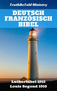 Deutsch Französisch Bibel - TruthBeTold Ministry - ebook