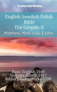 English Swedish Polish Bible - The Gospels II - Matthew, Mark, Luke & John - TruthBeTold Ministry - ebook