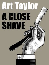 A Close Shave - Art Taylor - ebook