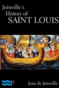 Joinville’s History of Saint Louis - Jean de Joinville - ebook