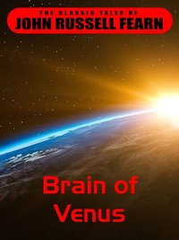 Brain of Venus - John Russel Fearn - ebook
