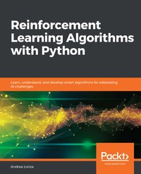 Reinforcement Learning Algorithms with Python - Andrea Lonza - ebook